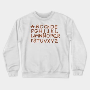 Spanish alphabet. Back to school soon. Letters for children. Study. Crewneck Sweatshirt